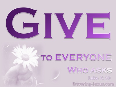 Luke 6:30 Give To Everyone Who Asks (pink)